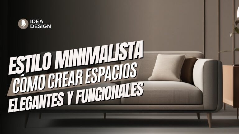 Decorar con Minimalismo: Espacios Funcionales y Elegantes